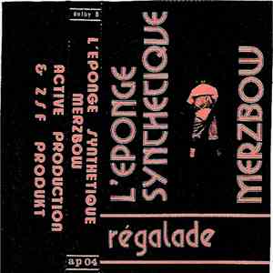 L'Éponge Synthétique / Merzbow - Régalade