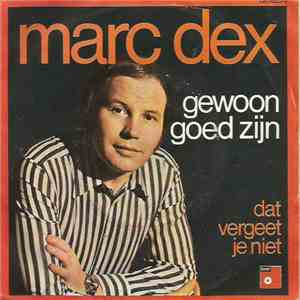 Marc Dex - Gewoon Goed Zijn