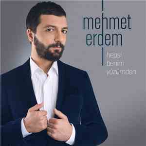 Mehmet Erdem - Hepsi Benim Yüzümden