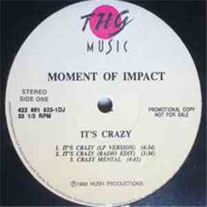 Moment Of Impact -  It's Crazy