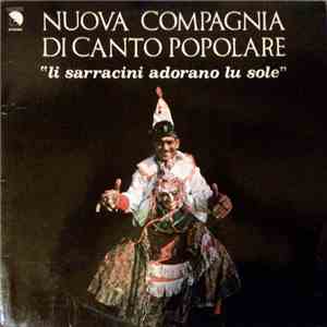 Nuova Compagnia Di Canto Popolare - Li Sarracini Adorano Lu Sole