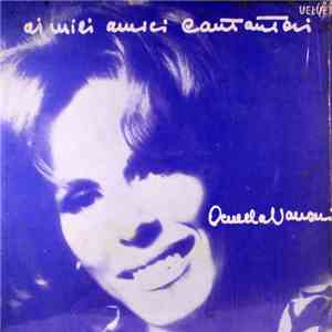 Ornella Vanoni - Ai Miei Amici Cantautori