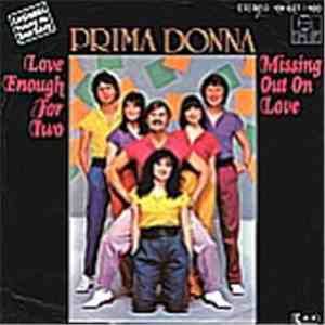 Prima Donna  - Love Enough For Two / Missing Out On Love