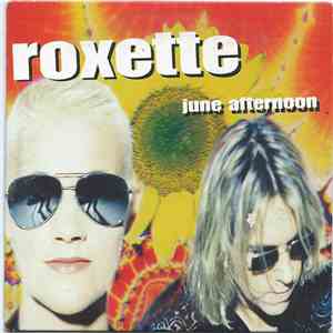 Roxette - June Afternoon