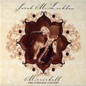 Sarah McLachlan - Mirrorball: The Complete Concert