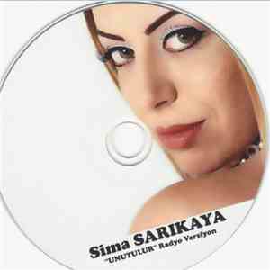 Sima Sarıkaya - Unutulur