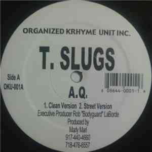 T. Slugs - A.Q.