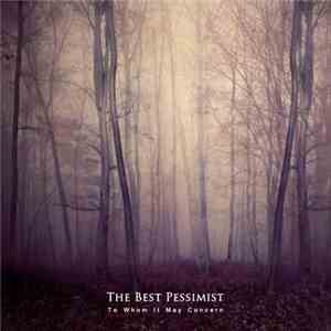 The Best Pessimist - To Whom It May Concern