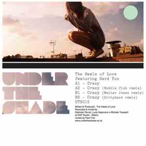 The Heels Of Love Featuring Hard Ton  - Crazy
