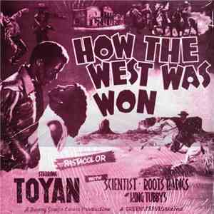 Toyan - How The West Was Won