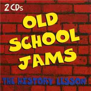 Various - Old School Jams - The History Lesson
