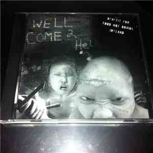 Various - Well Come 2 Hell: Benefit For Food Not Bombs Ireland
