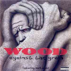 Wood - Against The Grain
