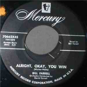 Bill Farrell - Alright, Okay, You Win