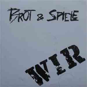 Brot & Spiele  - Wir