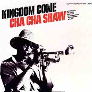 Cha Cha Shaw - Kingdom Come