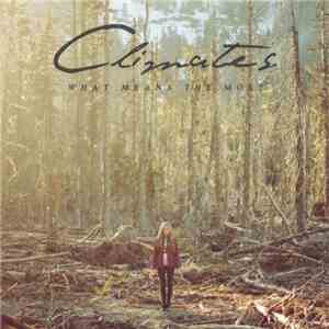 Climates  - What Means The Most