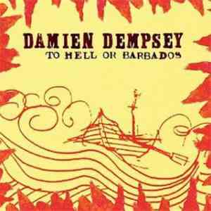 Damien Dempsey - To Hell Or Barbados
