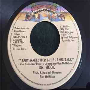 Dr. Hook - Baby Makes Her Blue Jeans Talk / The Turn On