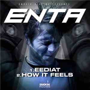 Enta  - Eediat / How It Feels