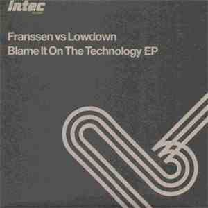 Franssen vs. Lowdown - Blame It On The Technology EP