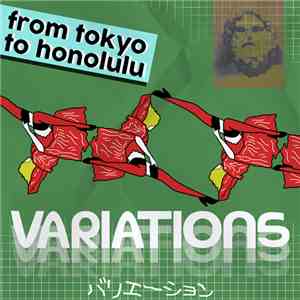 from tokyo to honolulu - Variations バリエーション