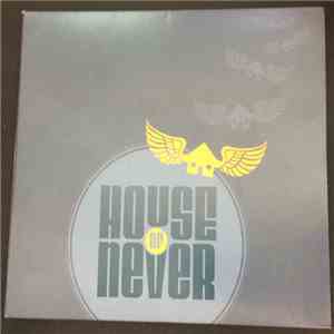 House Of Never - House Of Never