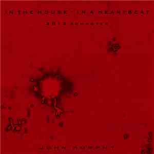 John Murphy  - In The House - In A Heartbeat (2012 Remaster)