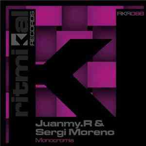 Juanmy.R & Sergi Moreno - Monocromia