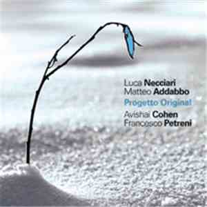 Luca Necciari, Matteo Addabbo, Avishai Cohen, Francesco Petreni - Progetto Original