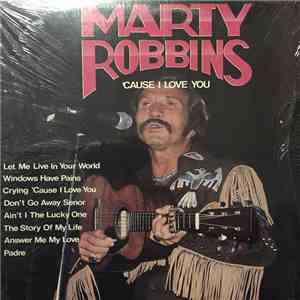 Marty Robbins - 'Cause I Love You