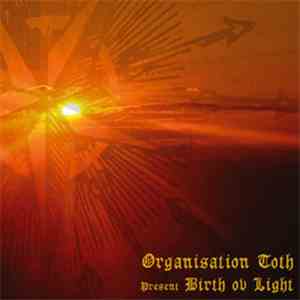Organisation Toth - Birth Ov Light