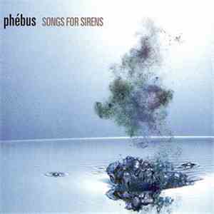 Phébus - Songs For Sirens