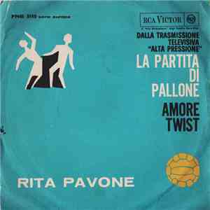 Rita Pavone - La Partita Di Pallone / Amore Twist