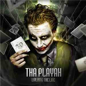 Tha Playah - Walking The Line