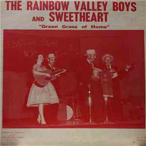 The Rainbow Valley Boys & Sweetheart - Green Grass of Home