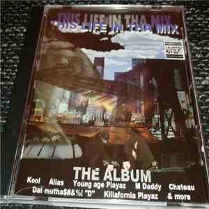 This Life In Tha Mix - The Album