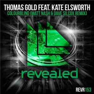 Thomas Gold Feat. Kate Elsworth - Colourblind (Matt Nash & Dave Silcox Remi ...