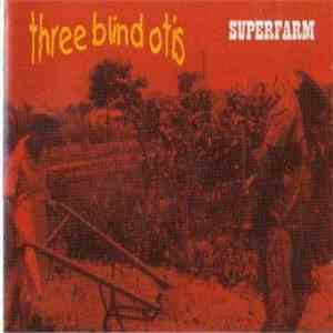 Three Blind Otis - Superfarm