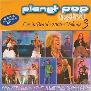 Various - Planet Pop Festival Live In Brasil 2006 Volume 3