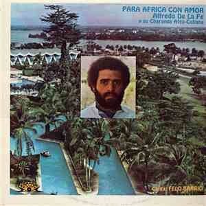 Alfredo De La Fé Y Su Charanga Afro-Cubana - Para Africa Con Amor