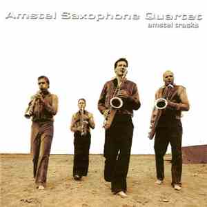 Amstel Saxophone Quartet - Amstel Tracks