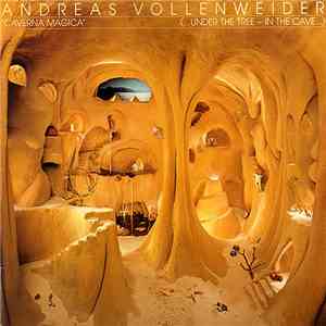 Andreas Vollenweider - Caverna Magica (...Under The Tree - In The Cave...)