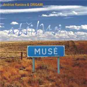 Andrius Kaniava & Origami  - Atšilusi Musė