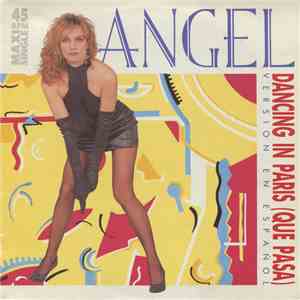 Angel  - Dancing In Paris (Que Pasa) (Version En Español)