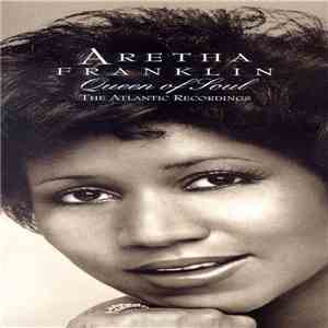 Aretha Franklin - Queen Of Soul - The Atlantic Recordings