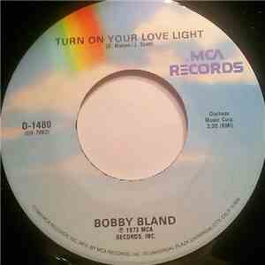 Bobby Bland - Turn On Your Love Light / I Pity The Fool