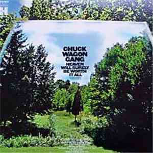 Chuck Wagon Gang - Heaven Will Surely Be Worth It All