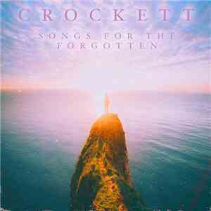 Crockett  - Songs For The Forgotten