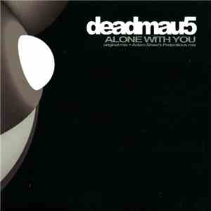 Deadmau5 - Alone With You